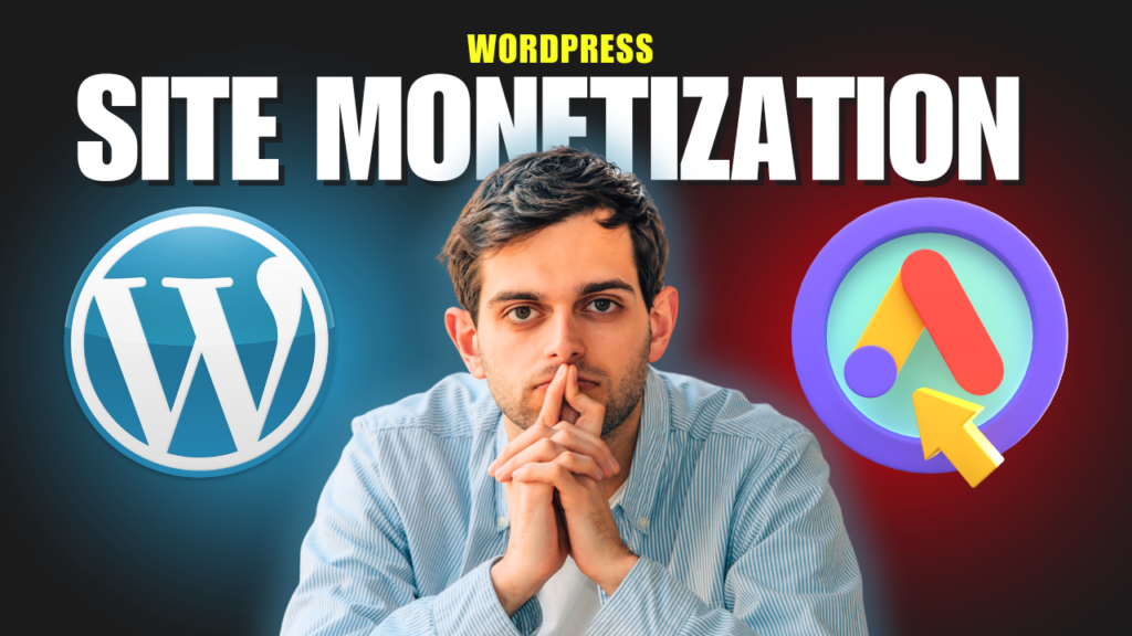 How to Monetize WordPress Site? Ultimate Guide