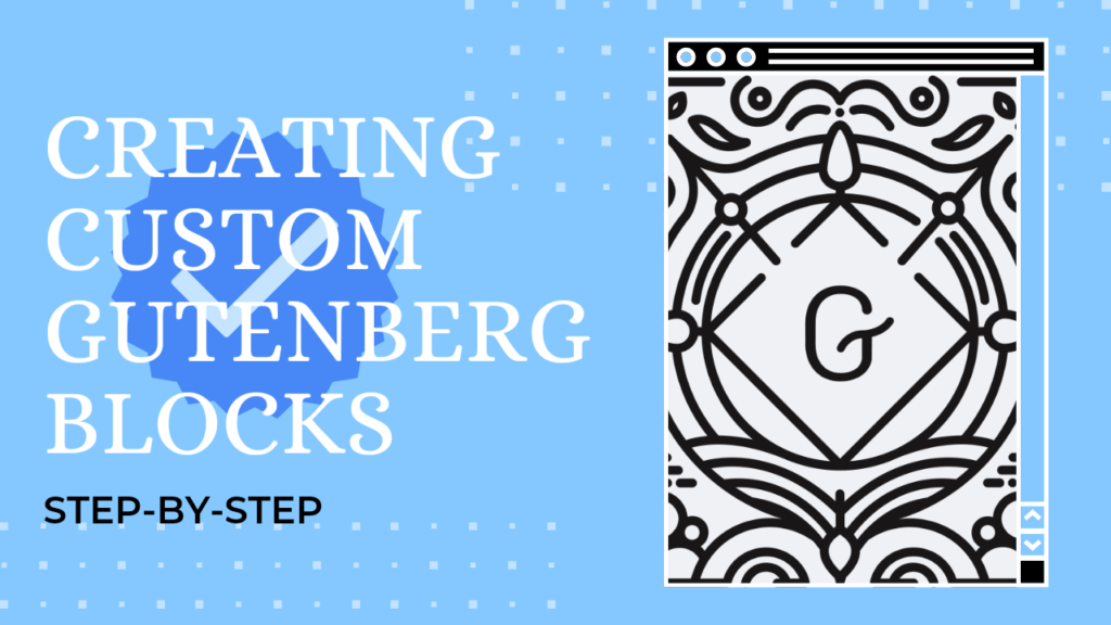 Creating Custom Gutenberg Blocks